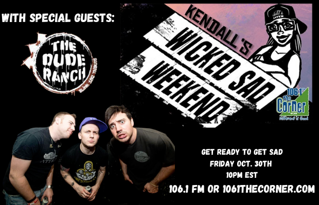 The Dude Ranch are co-hosting Kendall’s Wicked Sad Weekend Friday night!