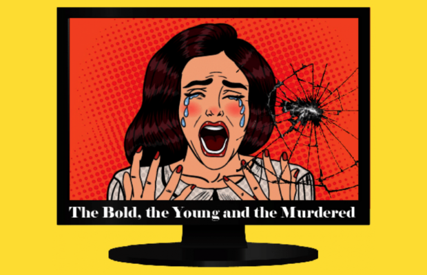 The Bold, the Young, and the Murdered