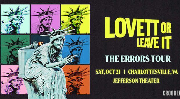 LOVETT OR LEAVE IT: THE ERRORS TOUR LOVETT OR LEAVE IT: THE ERRORS TOUR