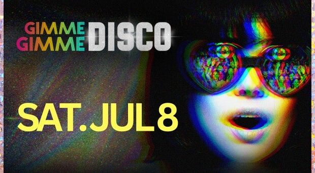 GIMME GIMME DISCO (18 & UP)