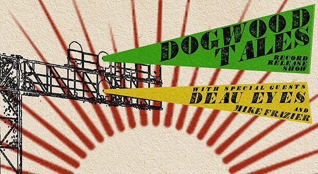 DOGWOOD TALES WITH DEAU EYES AND MIKE FRAZIER