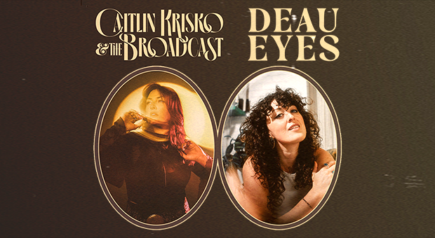 Caitlin Krisko & The Broadcast / Deau Eyes