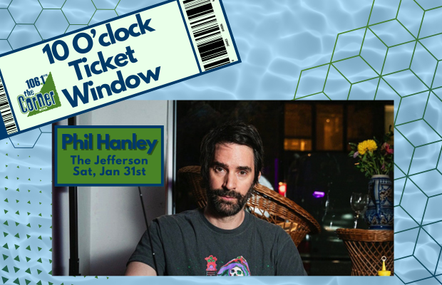 10 O’clock Ticket Window: Phil Hanley