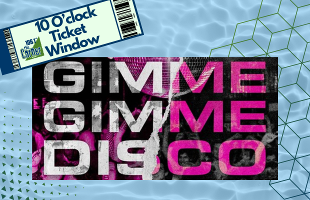 10:00 Ticket Window – Gimme Gimme Disco
