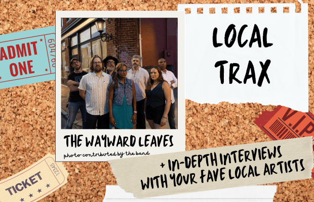 Local Lounge: The Wayward Leaves Local Lounge: The Wayward Leaves